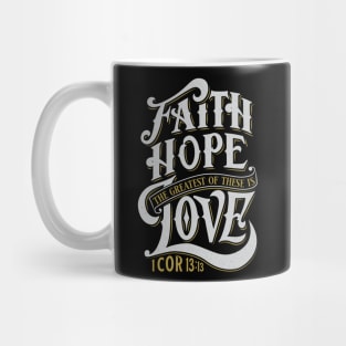 Faith Hope Love: Special Edition Mug